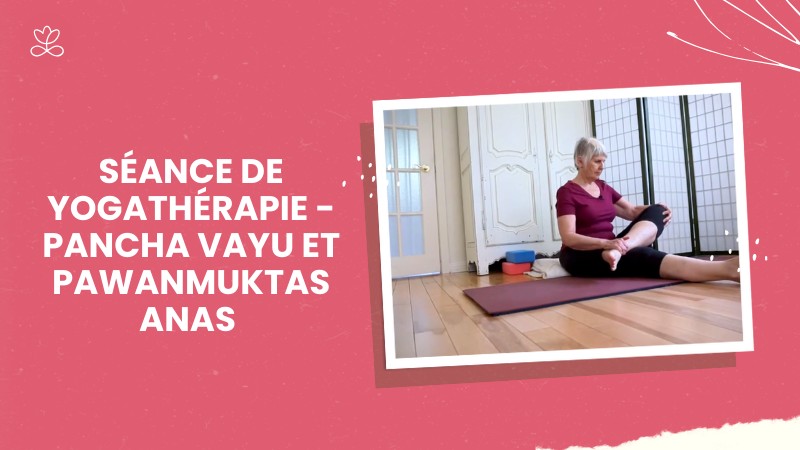 Jour 4. Pancha Vayu et Pawanmuktasanas avec Lise Lareau (30 min)